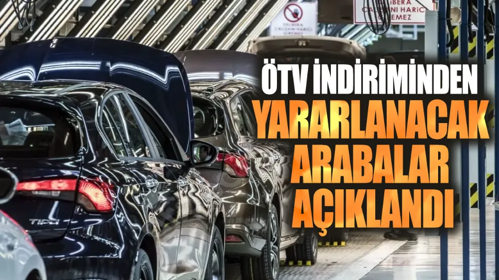 ÖTV ‘den  Yararlanacak Otomobiller Açıklandı