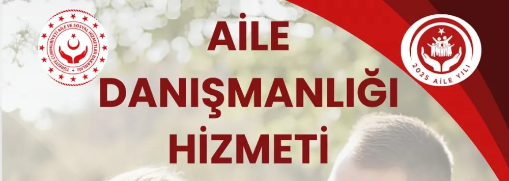 Aile Danışmanlığı Hizmetiyle Sağlıklı İletişim Destekleniyor