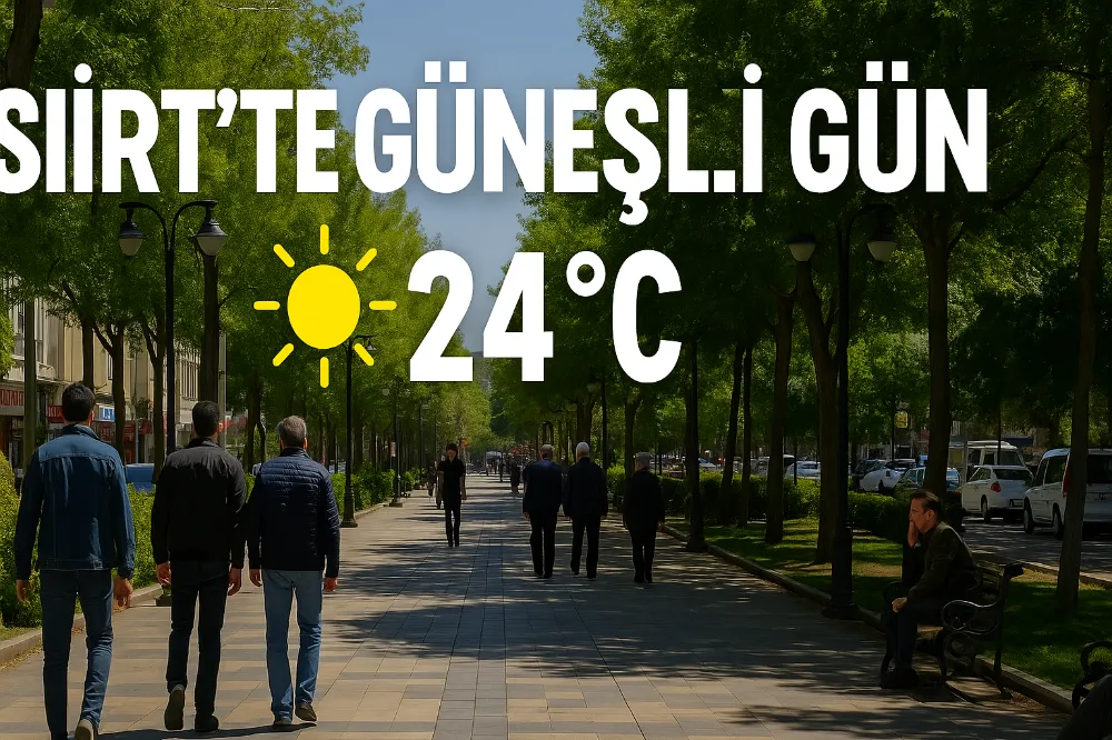 Siirt’te Güneşli Bir Gün: Hava Sıcaklığı 24 Dereceye Ulaştı