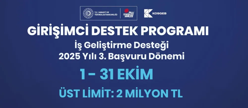 KOSGEB 3. Dönem Çağrıları için son başvuru tarihi 31 Ekim