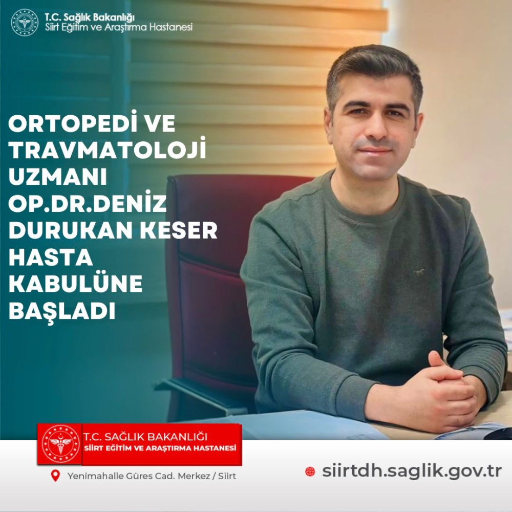 Ortopedi ve Travmatoloji Uzmanı Op. Dr. Deniz Durukan Keser Hasta Kabulüne Başladı