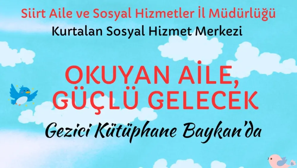 Siirt Baykan’da Aile Yılı Kapsamında Kitap Okuma ve Çocuk Etkinlikleri Düzenleniyor