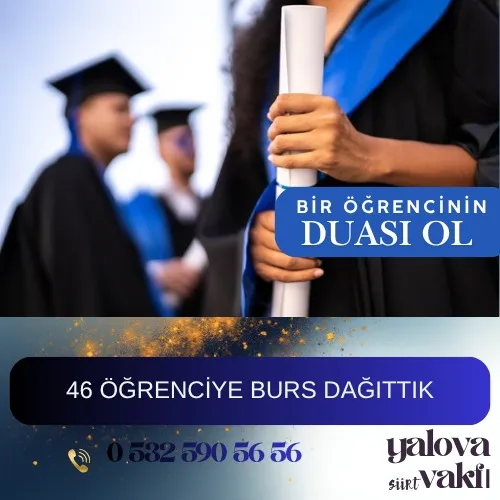 Yalova Siirt Vakfı’ndan Eğitime Büyük Destek: 46 Öğrenciye Burs! 