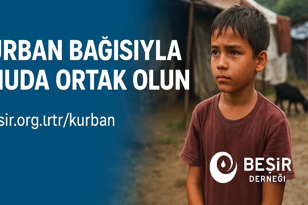 Kurban Bağışıyla Umuda Ortak Olun: Beşir Derneği