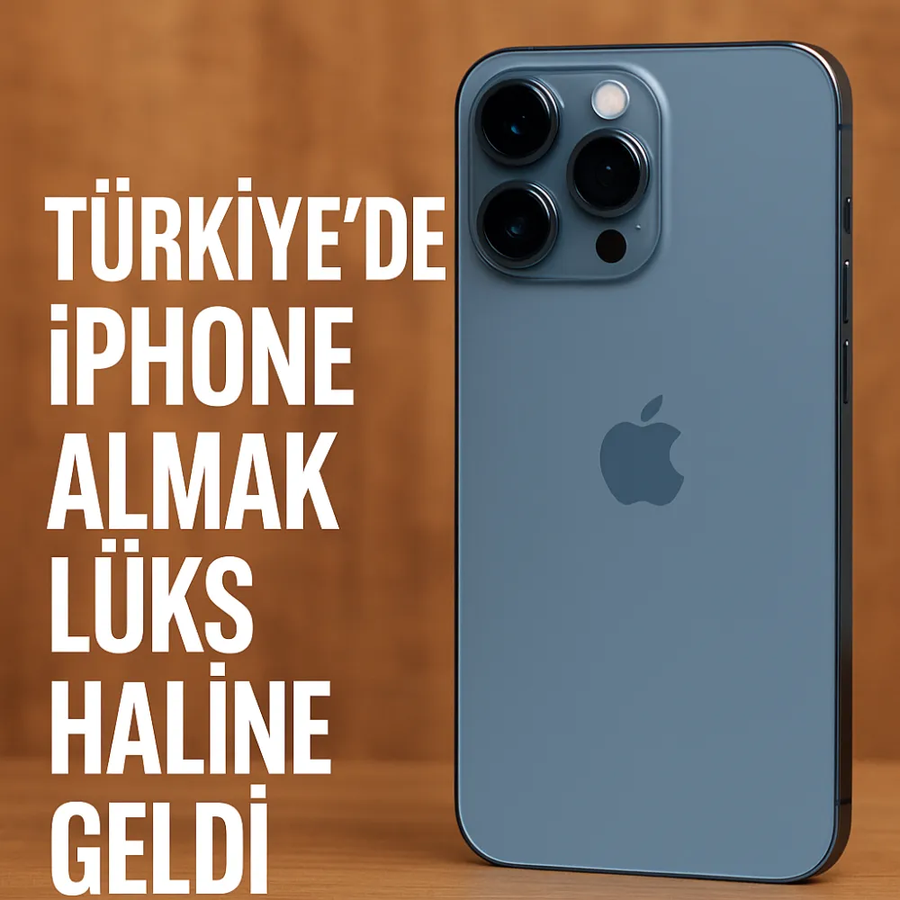 Türkiye’de iPhone Almak Lüks Haline Geldi: Fiyat Farkı Uçurumu Büyüyor