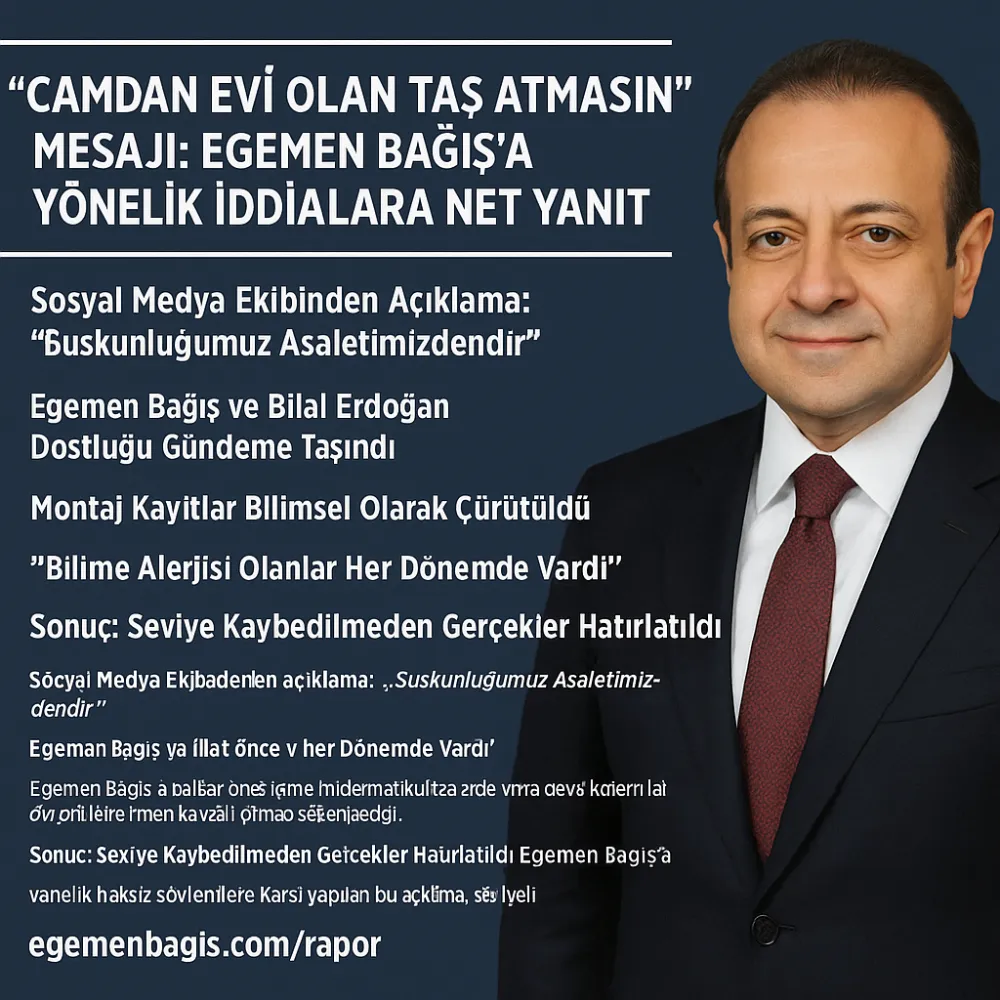 “ Evi Olan Taş Atmasın” Mesajı: Egemen Bağış’a Yönelik İddialara Net Yanıt