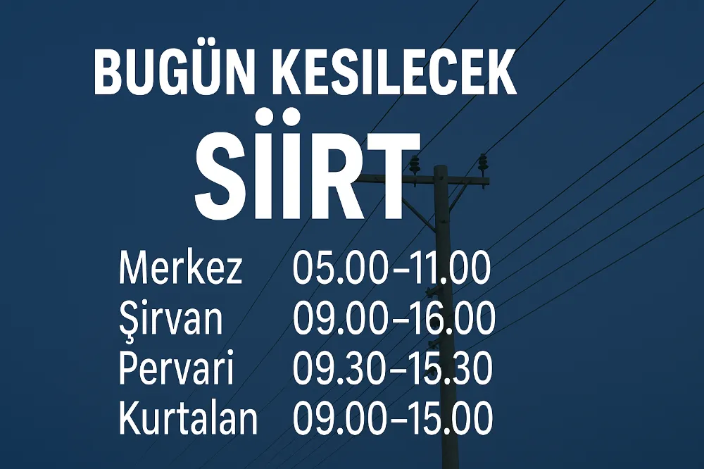 Bugün Siirt’te Elektrik Kesintisi: Merkez ve İlçelerde Saatlik Planlama Yapılacak