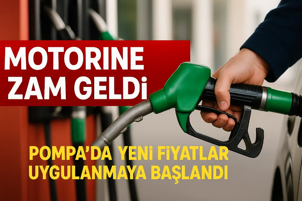 Motorine Zam Geldi: Pompada Yeni Fiyatlar Uygulanmaya Başladı