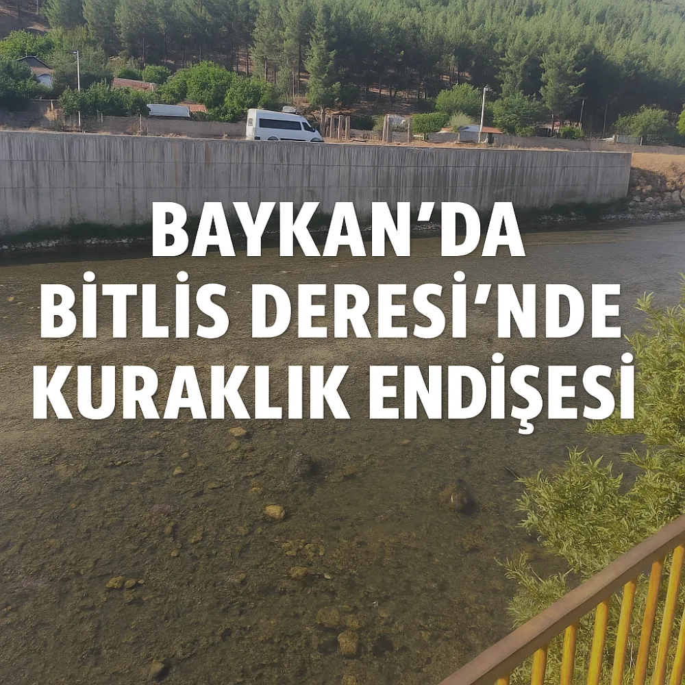 Siirt Baykan’da Bitlis Deresi’nde Kuraklık Endişesi
