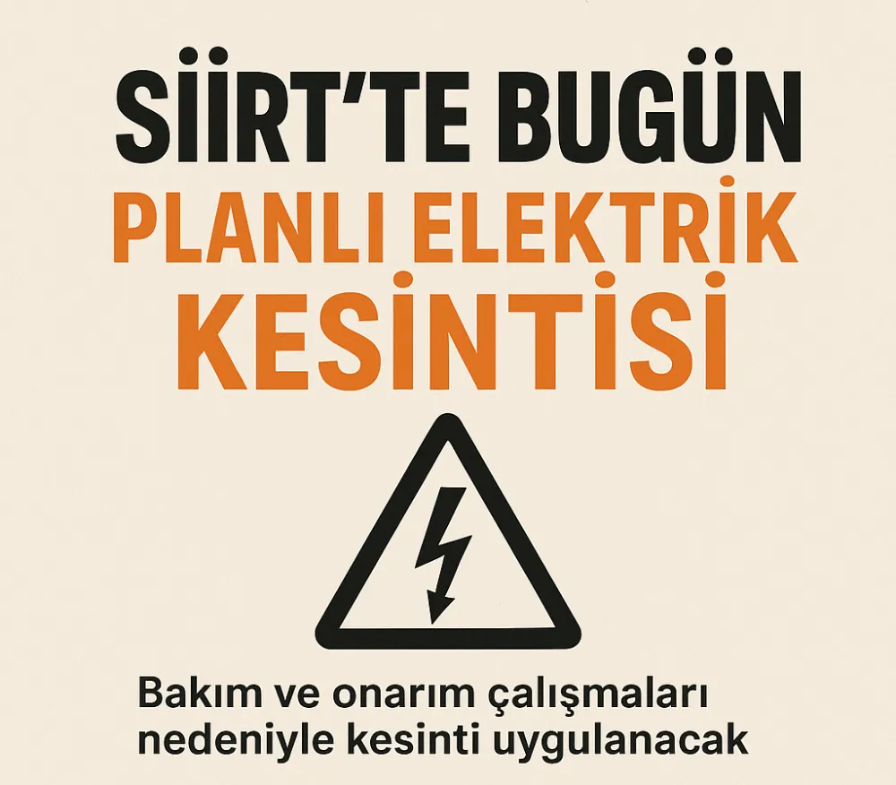 Siirt’te Bugün Planlı Elektrik Kesintisi! Vatandaşlar Tedbirli Olmalı