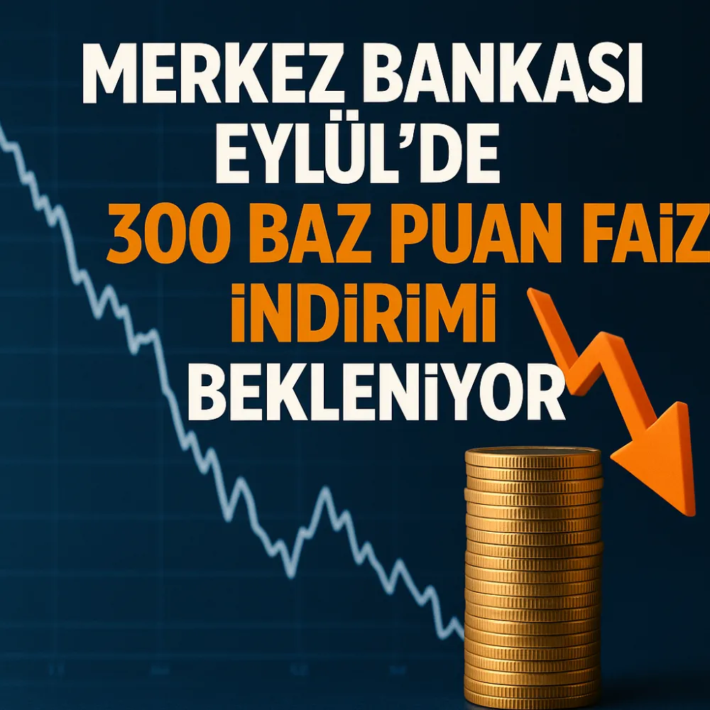 Merkez Bankası’ndan Eylülde 300 Baz Puanlık Faiz İndirimi Bekleniyor
