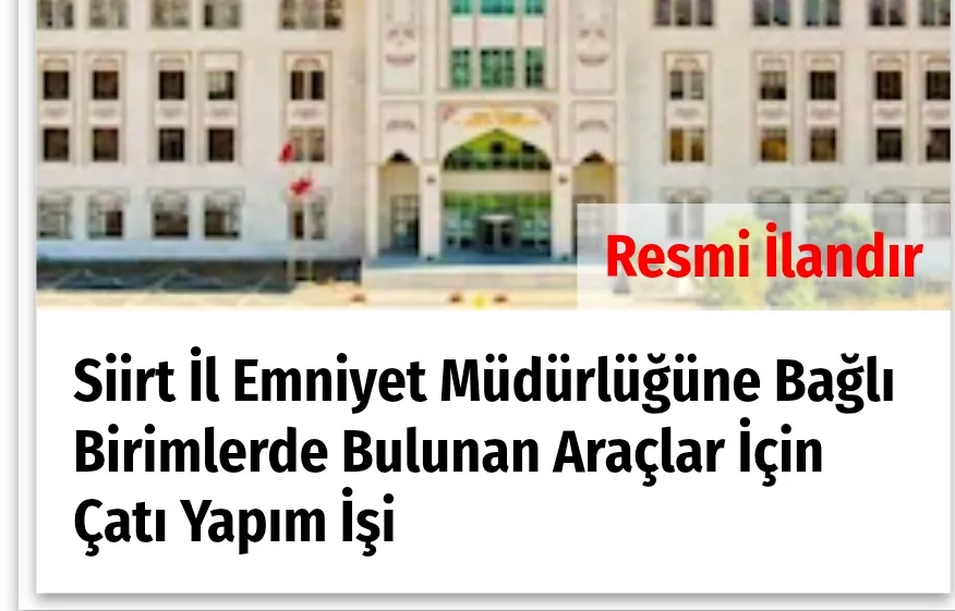 Siirt İl Emniyet Müdürlüğü araçları için çatı yapımı ihalesi açıklandı!