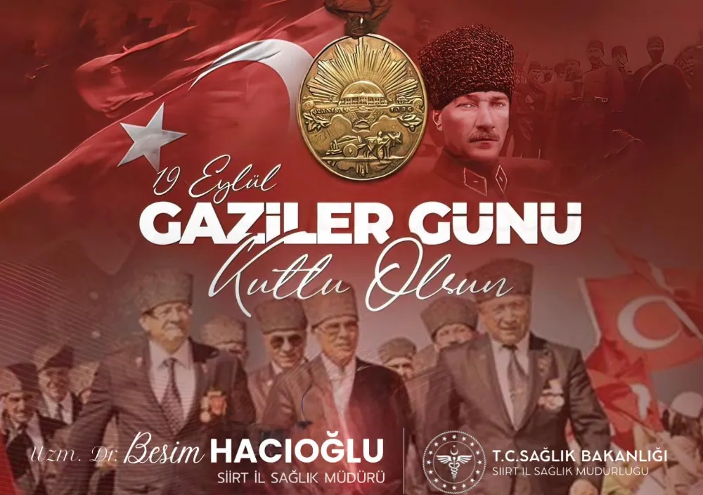 Siirt İl Sağlık Müdürü Hacıoğlu: Kahraman Gazilerimize Minnet ve Şükranla